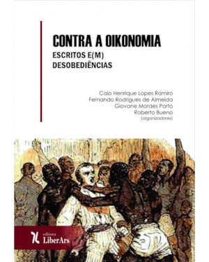 CONTRA A OIKONOMIA - ESCRITOS EM DESOBEDIÊNCIAS