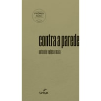 CONTRA A PAREDE: VENCEDOR DO PRÊMIO SESC DE LITERATURA 2024