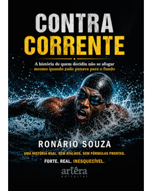 CONTRA CORRENTE: A HISTÓRIA DE QUEM DECIDIU NÃO SE AFOGAR MESMO QUANDO TUDO PUXAVA PARA O FUNDO