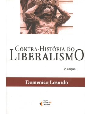 CONTRA-HISTORIA DO LIBERALISMO