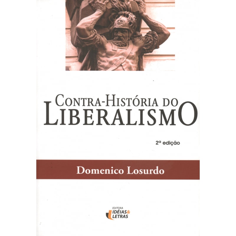 CONTRA-HISTORIA DO LIBERALISMO