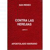 CONTRA LAS HEREJ AS. LIBRO IV