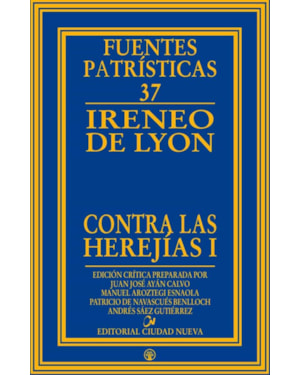 CONTRA LAS HEREJIAS I - SANTO, OBISPO DE LYON IRENEO