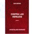 CONTRA LAS HEREJIAS V, IRENEO