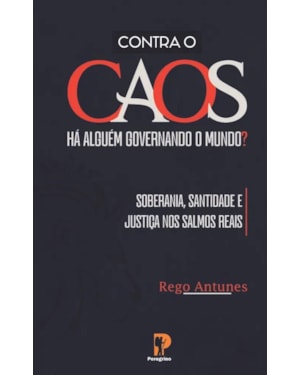 CONTRA O CAOS: HÁ ALGUÉM GOVERNANDO O MUNDO?