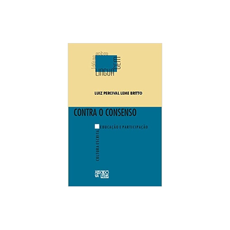 Contra o consenso: cultura escrita, educação e participação