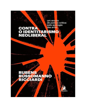 CONTRA O IDENTITARISMO NEOLIBERAL: UM ENSAIO DE POÍESIS CRÍTICA PELA APOLOGIA DAS ARTES