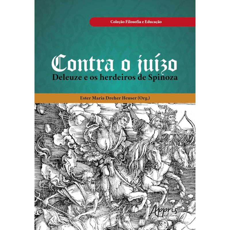 CONTRA O JUÍZO: DELEUZE E OS HERDEIROS DE SPINOZA