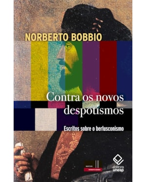 CONTRA OS NOVOS DESPOTISMOS: ESCRITOS SOBRE O BERLUSCONISMO