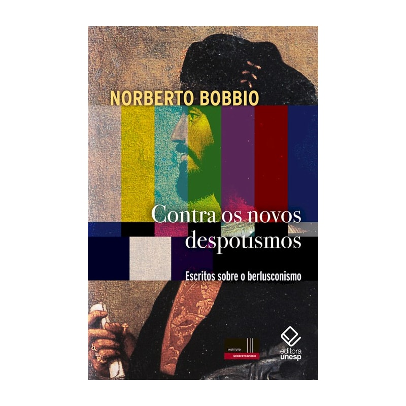 CONTRA OS NOVOS DESPOTISMOS: ESCRITOS SOBRE O BERLUSCONISMO