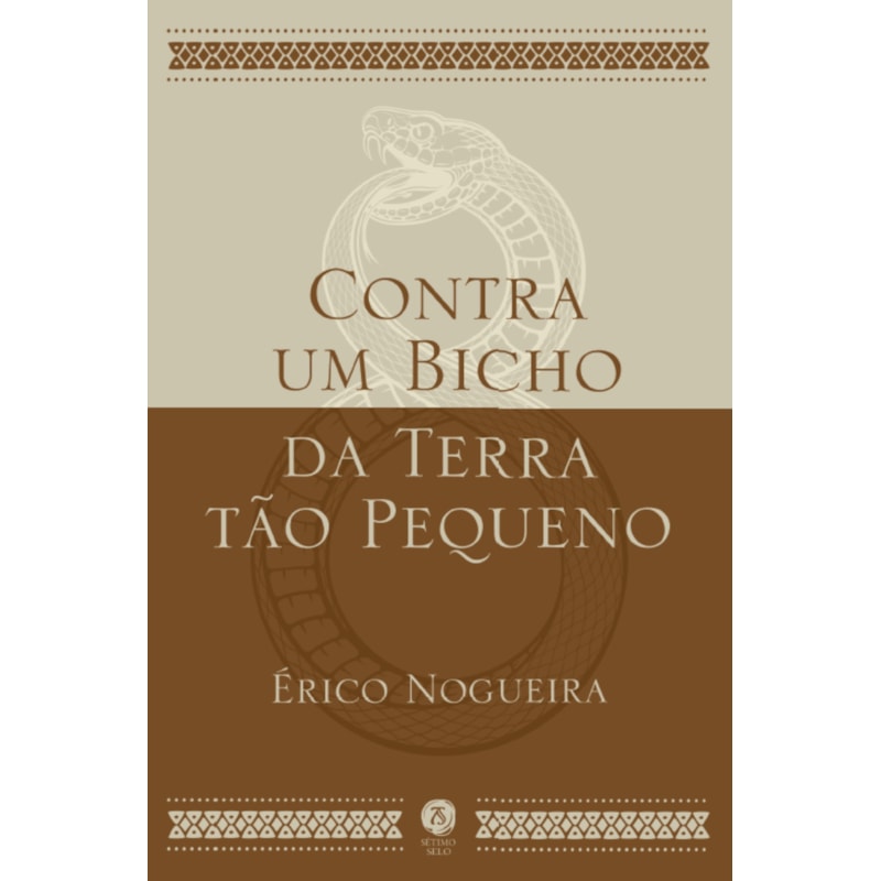 CONTRA UM BICHO DA TERRA TÃO PEQUENO