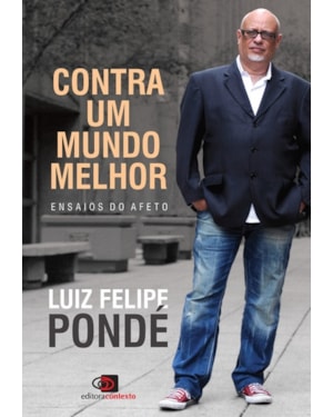 CONTRA UM MUNDO MELHOR
