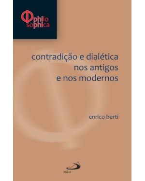 Contradição e dialética nos antigos e nos modernos