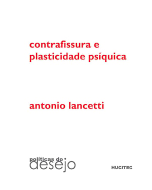 CONTRAFISSURA E PLASTICIDADE PSÍQUICA