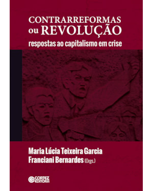 Contrarreformas ou revolução: respostas ao capitalismo em crise