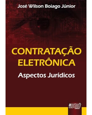 CONTRATAÇÃO ELETRÔNICA - ASPECTOS JURÍDICOS