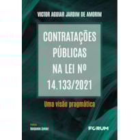 Contratações públicas na lei no 14.133/2021: uma visão pragmática