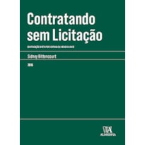 Contratando sem licitação: Contratação direta por dispensa ou inexigibilidade