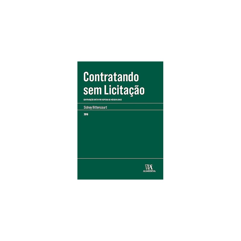 Contratando sem licitação: Contratação direta por dispensa ou inexigibilidade
