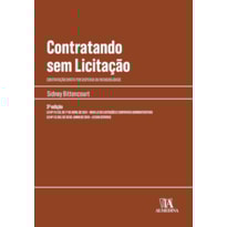 Contratando sem licitação: contratação direta por dispensa ou inexigibilidade - Lei nº 14.133, de 1º de abril de 2021 - nMova lei de licitações - Lei nº 13.303, de 30 de junho de 2016 - Lei das estatais