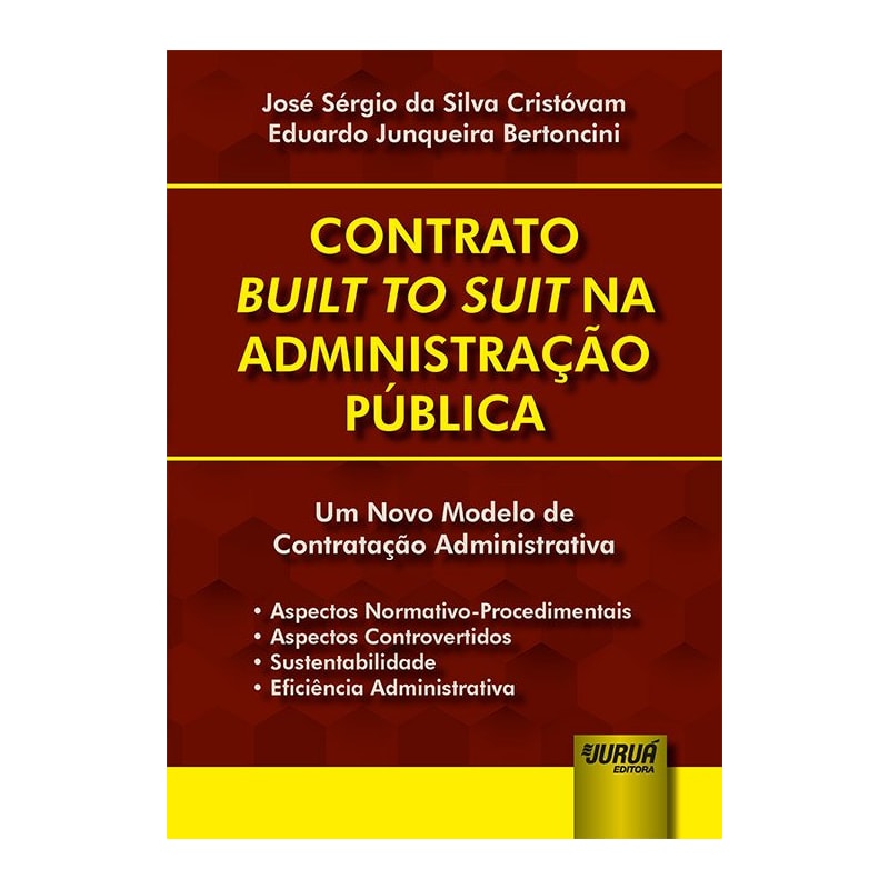 CONTRATO BUILT TO SUIT NA ADMINISTRAÇÃO PÚBLICA UM NOVO MODELO DE CONTRATAÇÃO ADMINISTRATIVA ASPECTOS NORMATIVO-PROC