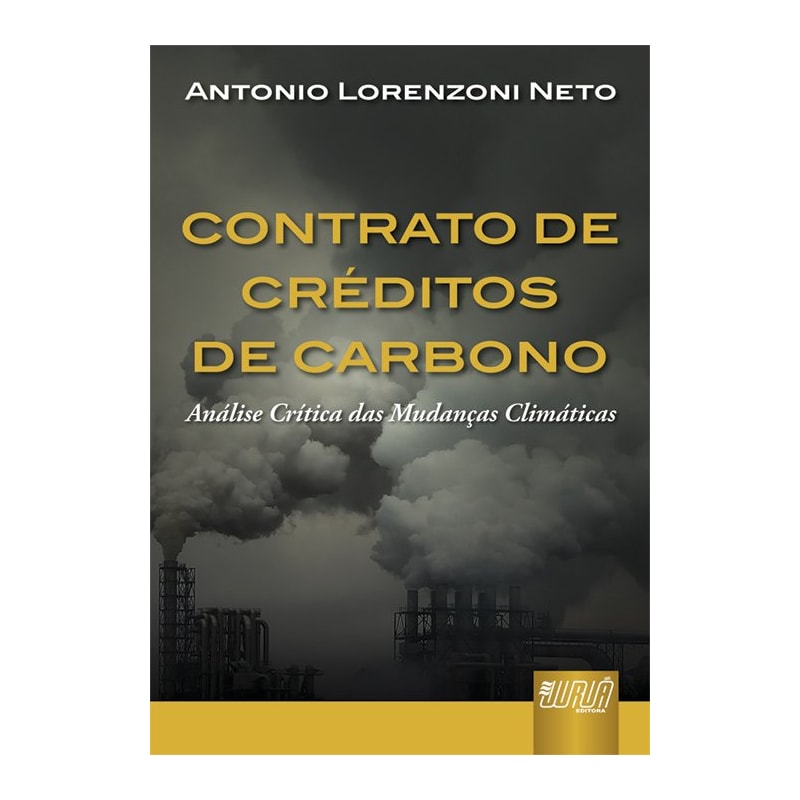 CONTRATO DE CRÉDITOS DE CARBONO - ANÁLISE CRÍTICA DAS MUDANÇAS CLIMÁTICAS