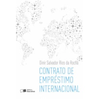 CONTRATO DE EMPRÉSTIMO INTERNACIONAL - 1ª EDIÇÃO DE 2013