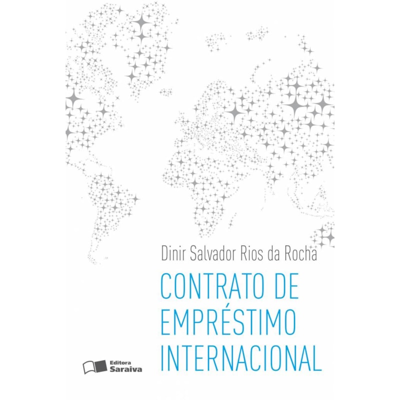 CONTRATO DE EMPRÉSTIMO INTERNACIONAL - 1ª EDIÇÃO DE 2013