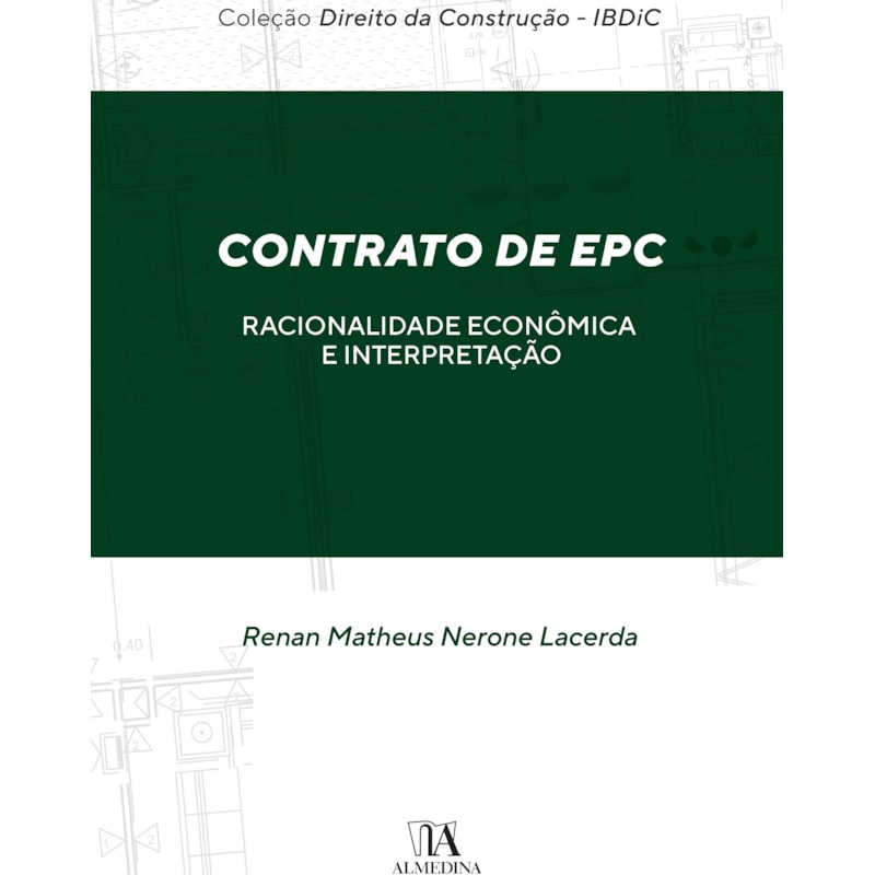 Contrato de EPC: Racionalidade Econômica e Interpretação