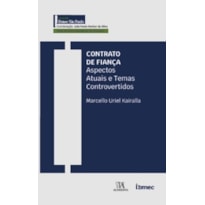 Contrato de fiança: aspectos contratuais e temas controvertidos