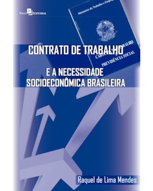 Contrato de trabalho e a necessidade socioeconômica brasileira