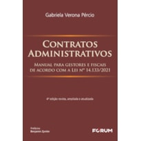 CONTRATOS ADMINISTRATIVOS: MANUAL PARA GESTORES E FISCAIS DE ACORDO COM A LEI Nº 14.133/2021