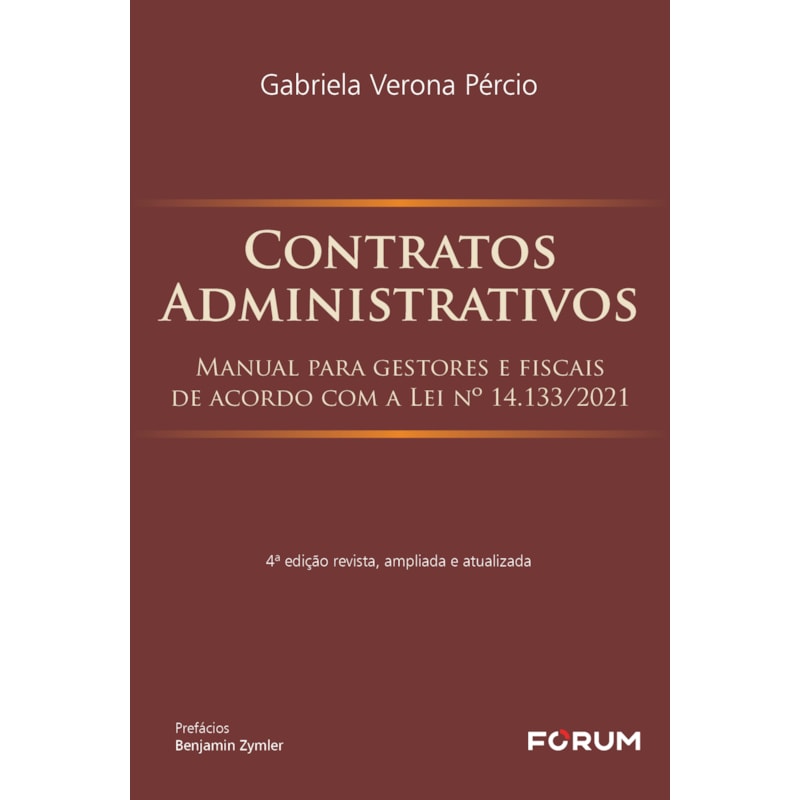 CONTRATOS ADMINISTRATIVOS: MANUAL PARA GESTORES E FISCAIS DE ACORDO COM A LEI Nº 14.133/2021