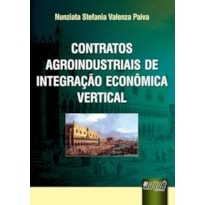 CONTRATOS AGROINDUSTRIAIS DE INTEGRAÇÃO ECONÔMICA VERTICAL