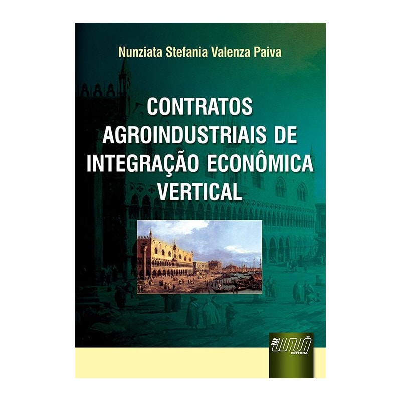CONTRATOS AGROINDUSTRIAIS DE INTEGRAÇÃO ECONÔMICA VERTICAL