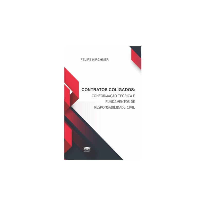 Contratos coligados - Conformação teórica e fundamentos de responsabilidade civil