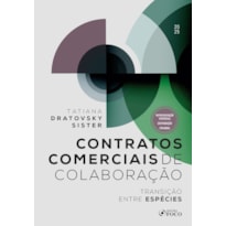 CONTRATOS COMERCIAIS DE COLABORAÇÃO - TRANSIÇÃO ENTRE ESPÉCIES - 1ª ED - 2025