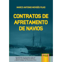 CONTRATOS DE AFRETAMENTO DE NAVIOS - ATUALIZADO DE ACORDO COM AS REGRAS DA ANTAQ DE 2016 E O NOVO CPC