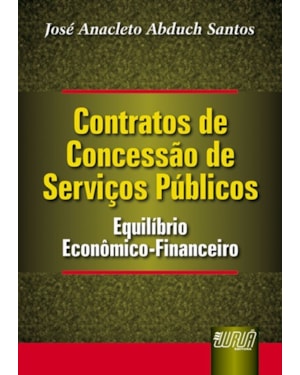 CONTRATOS DE CONCESSÃO DE SERVIÇOS PÚBLICOS - EQUILÍBRIO ECONÔMICO-FINANCEIRO