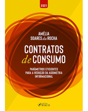 CONTRATOS DE CONSUMO: PARÂMETROS EFICIENTES PARA REDUÇÃO DA ASSIMETRIA INFORMACIONAL