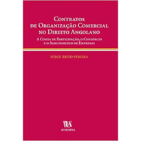 CONTRATOS DE ORGANIZACAO COMERCIAL NO DIREITO ANGOLANO - 1ª