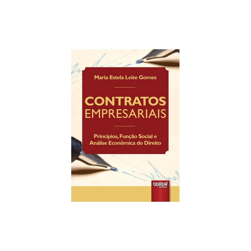 CONTRATOS EMPRESARIAIS - PRINCÍPIOS, FUNÇÃO SOCIAL E ANÁLISE ECONÔMICA DO DIREITO