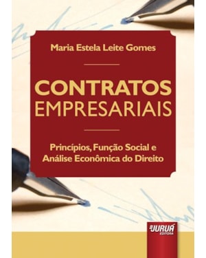 CONTRATOS EMPRESARIAIS - PRINCÍPIOS, FUNÇÃO SOCIAL E ANÁLISE ECONÔMICA DO DIREITO