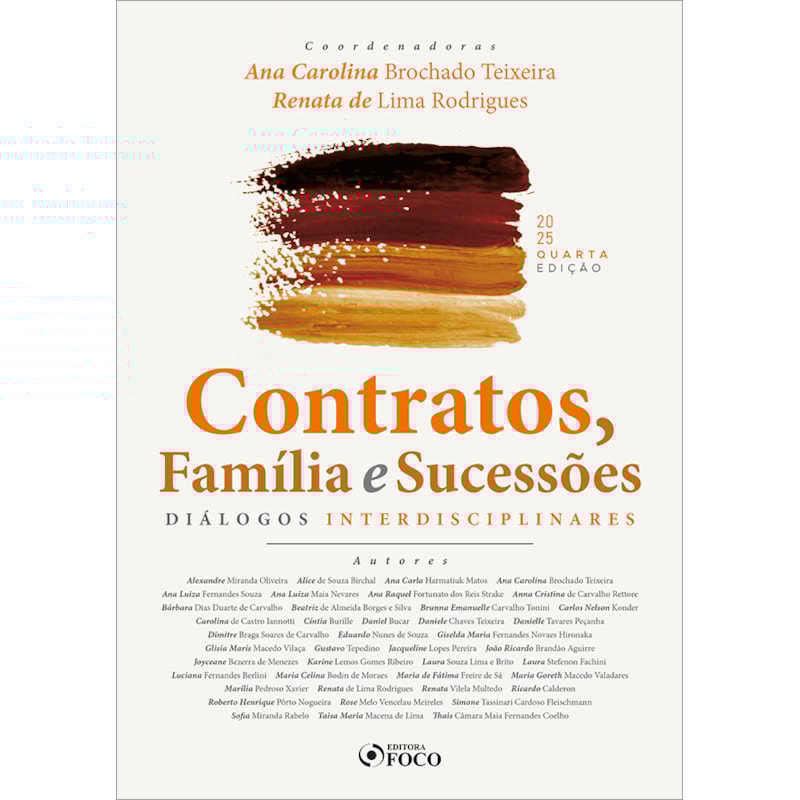 CONTRATOS, FAMÍLIA E SUCESSÕES DIÁLOGOS INTERDISCIPLINARES - 4ª ED - 2025
