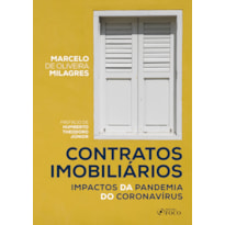 CONTRATOS IMOBILIÁRIOS: IMPACTOS DA PANDEMIA DO CORONAVÍRUS - 1ª ED - 2020