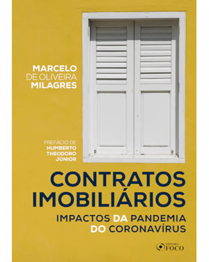 CONTRATOS IMOBILIÁRIOS: IMPACTOS DA PANDEMIA DO CORONAVÍRUS - 1ª ED - 2020