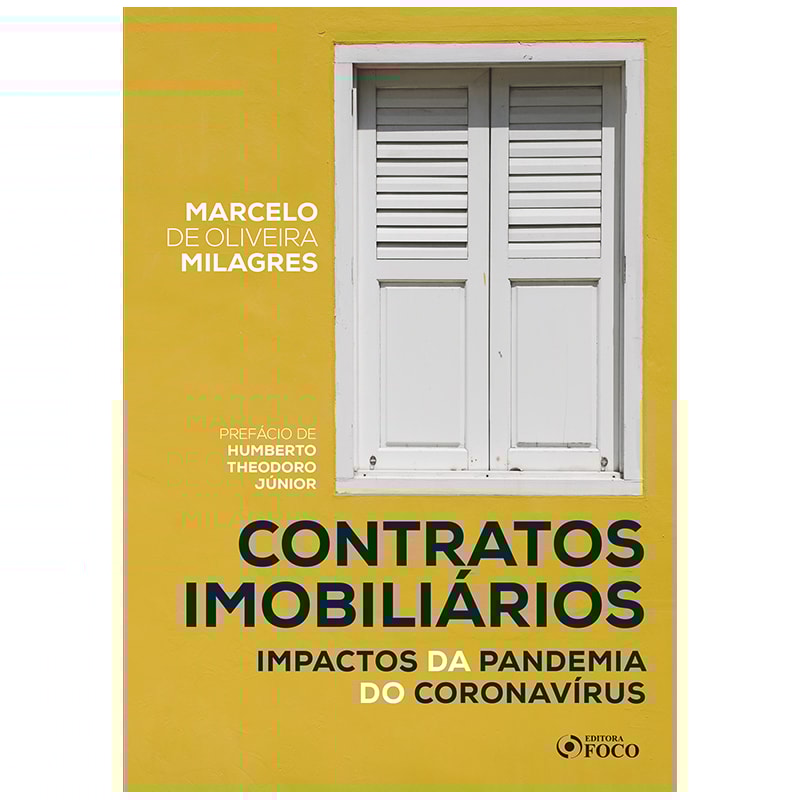 CONTRATOS IMOBILIÁRIOS: IMPACTOS DA PANDEMIA DO CORONAVÍRUS - 1ª ED - 2020