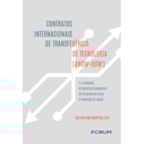 CONTRATOS INTERNACIONAIS DE TRANSFERÊNCIA DE TECNOLOGIA ( KNOW-HOW): EXISTÊNCIA DE IMPACTOS DECORRENTES DO REGULAMENTO GERAL DE PROTEÇÃO DE DADOS