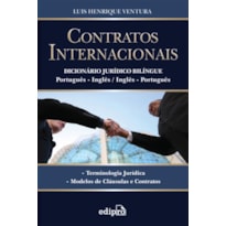 CONTRATOS INTERNACIONAIS: DICIONÁRIO JURÍDICO BILÍNGUE
