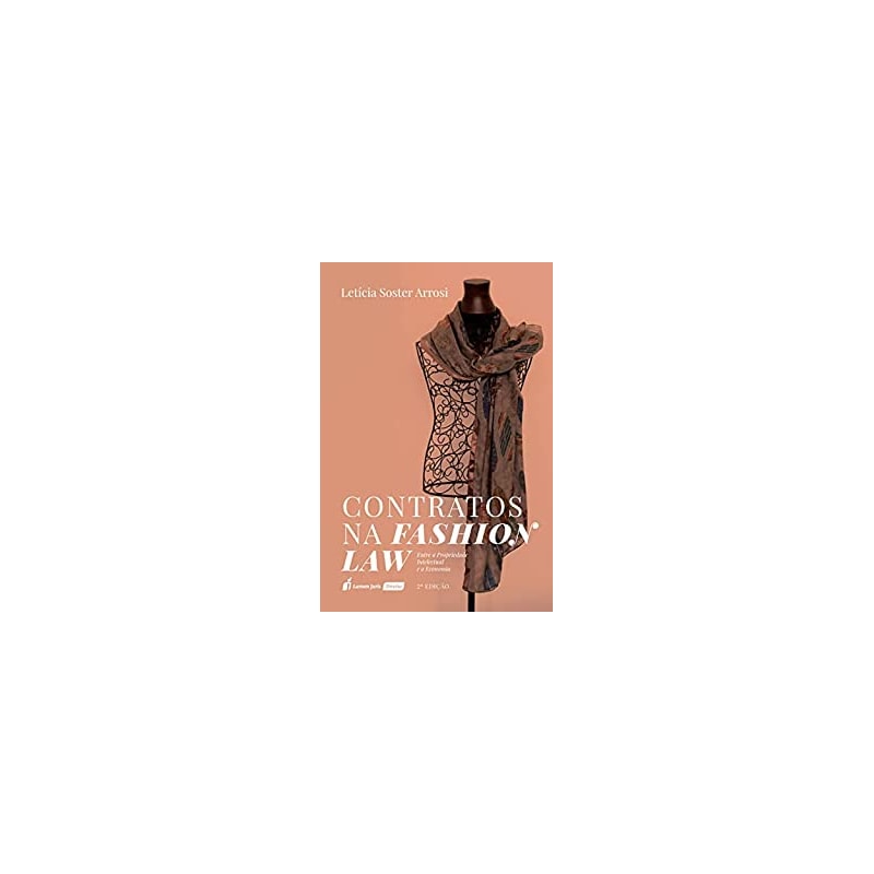 CONTRATOS NA FASHION LAW - 2ª ED. - 2021